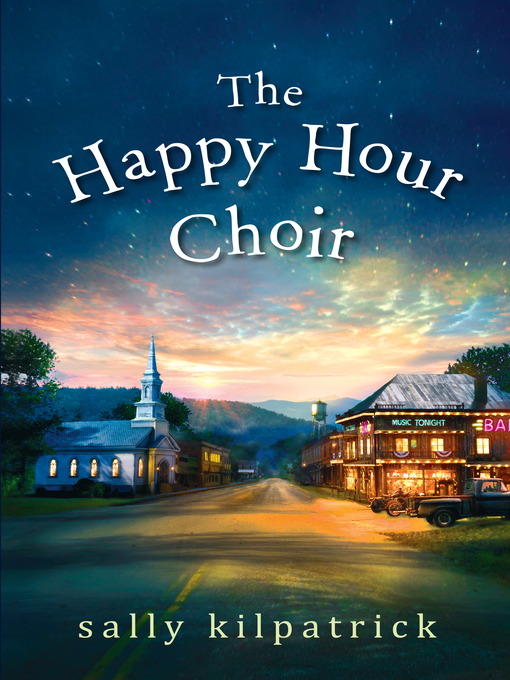 Title details for The Happy Hour Choir by Sally Kilpatrick - Available
